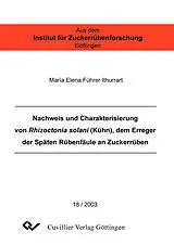 E-Book (pdf) Nachweis und Charakterisierung von Rhizoctonia solani (KÜHN), dem Erreger der Späten Rübenfäule an Zückerrüben von Maria E Führer-Ithurrart