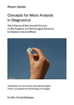 E-Book (pdf) Concepts for Micro analysis in Diagnostics. The Influence of Detrimental Volumes on Bio-Analytics and Technological Solutions to Minimize Volume Effects von Robert Seidel