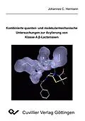 E-Book (pdf) Kombinierte quanten- und molekularmechanische Untersuchungen zur Acylierung von Klasse Aß-Lactamasen von Johannes C. Hermann