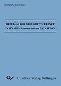 PDF Breeding for Drought Tolerance in Sesame (Sesamum indicum L.) in Sudan von Betram Gordon Kuol