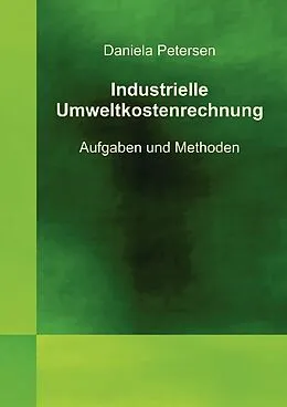 PDF Industrielle Umweltkostenrechnung von Daniela Petersen