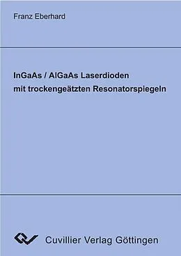 E-Book (pdf) InGaAs/AlGaAs Laserdioden mit trockengeätzten Resonatorspiegeln von Franz Eberhard