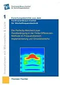 E-Book (pdf) Die Perfectly-Matched-Layer-Randbedingung in der Finite-Differenzen-Methode im Frequenzbereich: Implementierung und Einsatzbereiche von Thorsten Tischler