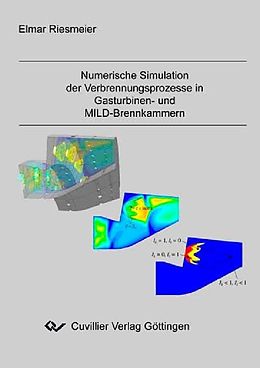 E-Book (pdf) Numerische Simulation der Verbrennungsprozesse in Gasturbinen- und MILD-Brennkammern von Elmar Riesmeier
