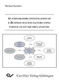 E-Book (pdf) An Exploratory Investigation of E-Business Success Factors Using Partial Least Squares Analysis von Michael Haenlein
