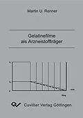 E-Book (pdf) Gelatinefilme als Arzneistoffträger von Martin Ulrich Renner