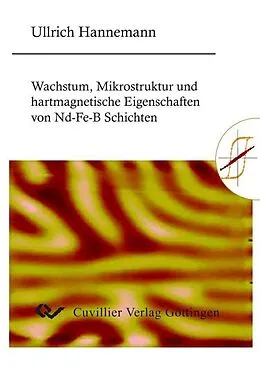 E-Book (pdf) Wachstum, Mikrostruktur und hartmagnetische Eigenschaften von Nd-Fe-B-Schichten von Ullrich Hannemann