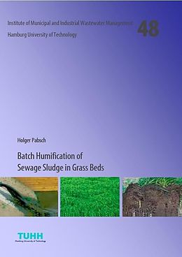 E-Book (pdf) Batch Humification of Sewage Sludge in Grass Beds von Holger Pabsch