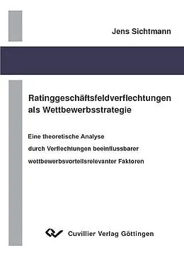 E-Book (pdf) Ratinggeschäftsfeldverflechtungen als Wettbewerbsstrategie von Jens Sichtmann