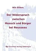 E-Book (pdf) Der Widerspruch zwischen Mensch und Bürger bei Rousseau von Nils Ehlers