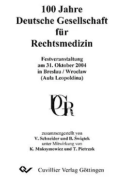 E-Book (pdf) 100 Jahre Deutsche Gesellschaft für Rechtsmedizin von V. Schneider et. al