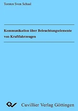 PDF Kommunikation über Beleuchtungselemente von Kraftfahrzeugen von Torsten Sven Schaal