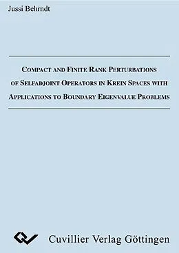 E-Book (pdf) Compact and Finite Rank Perturbations of Selfadjoint Operators in Krein Spaces with Applications to Boundary Eigenvalue Problems von Jussi Behrndt