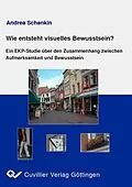 E-Book (pdf) Wie entsteht visuelles Bewusstsein? von Andrea Schankin