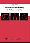 PDF Infant action understanding in the first year of life von Tanja Hofer