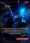 E-Book (pdf) Experimentelle Untersuchung und Modellierung des Einflusses der Epitaxiestruktur auf die physikalischen Eigenschaften optisch angeregter Halbleiterscheibenlaser von Oliver Casel