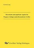 E-Book (pdf) Theoretische und empirische Aspekte der Prognose wichtiger makroökonomischer Größen von Carsten Lang