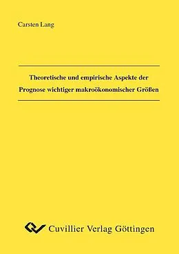 E-Book (pdf) Theoretische und empirische Aspekte der Prognose wichtiger makroökonomischer Größen von Carsten Lang