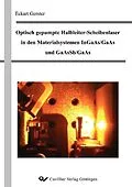 E-Book (pdf) Optisch gepumpte Halbleiter-Scheibenlaser in den Materialsystemen InGaAs/As und GaAsSb/GaAs von Eckart Gerster