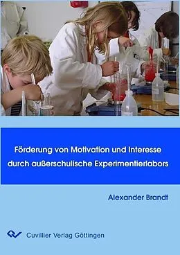 PDF Förderung von Motivation und Interesse durch außerschulische Experimentierlabors von Alexander Brandt