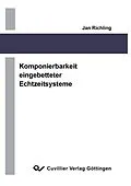 E-Book (pdf) Komponierbarkeit eingebetteter Echtzeitsysteme von Jan Richling