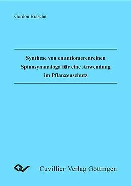 E-Book (pdf) Synthese von enantiomerenreinen Spinosynanaloga für eine Anwendung im Pflanzenschutz von Gordon Brasche