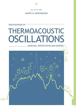 eBook (pdf) Investigations of Thermoacoustic Oscillations:Modeling, Identi&#xFB01;cation and Control de Andre Sven Paul Niederberger