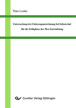 E-Book (pdf) Untersuchung der Fahrzeugumströmung bei Seitenwind für die Frühphase der Pkw-Entwicklung von Timo Lemke