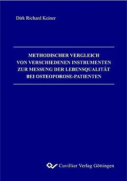 E-Book (pdf) Methodischer Vergleich von verschiedenen Instrumenten zur Messung der Lebensqualität bei Osteoporosepatienten von Dirk Richard Keiner