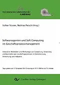 E-Book (pdf) Softwarereagenten und Soft Computing im Geschäftsprozessmanagement von Volker Nissen et. al