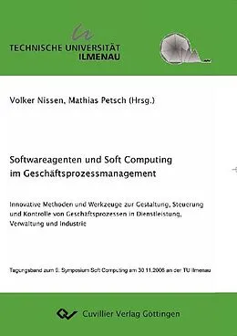 E-Book (pdf) Softwarereagenten und Soft Computing im Geschäftsprozessmanagement von Volker Nissen et. al