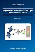 E-Book (pdf) Experimente zur Nichtlinearen Optik Photonischer Kristalle von Christiane Becker