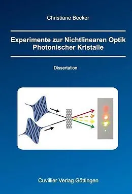 E-Book (pdf) Experimente zur Nichtlinearen Optik Photonischer Kristalle von Christiane Becker