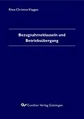 E-Book (pdf) Bezugnahmeklauseln und Betriebsübergang von Rhea-Christina Klagges