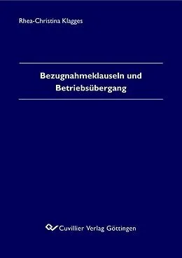 E-Book (pdf) Bezugnahmeklauseln und Betriebsübergang von Rhea-Christina Klagges