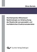 E-Book (pdf) Hochtemperatur-Mössbauer-Spektroskopie zur Untersuchung der Reaktivität von perowskit- und mullitähnlichen Funktionsmaterialien von Oliver Bartels