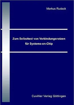 E-Book (pdf) Zum Selbsttest von Verbindungsnetzen für Systems on Chip von Markus Rudack