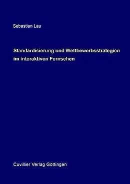 E-Book (pdf) Standardisierung und Wettbewerbsstrategien von Sebastian Lau