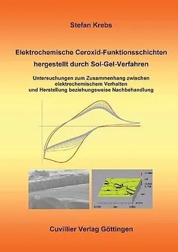 E-Book (pdf) Elektrochemische Ceroxid-Funktionsschichten hergestellt durch Sol-Gel-Verfahren von Stefan Krebs