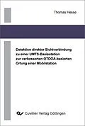E-Book (pdf) Detektion direkter Sichtverbindung zu einer UMTS-Basisstation zur verbesserten OTDOA-basierten Ortung einer Mobilstation von Thomas Hesse
