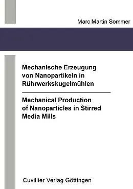 E-Book (pdf) Mechanical Production of Nanoparticles in Stirred Media Mills von Marc Martin Sommer