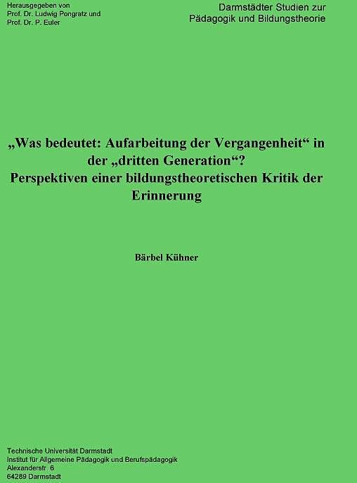 ,,Was bedeutet: Aufarbeitung der Vergangenheit" in der ,,dritten Generation"?