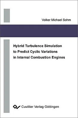 E-Book (pdf) Hybrid Turbulence Simulation to Predict Cyclic Variations von Volker Sohm