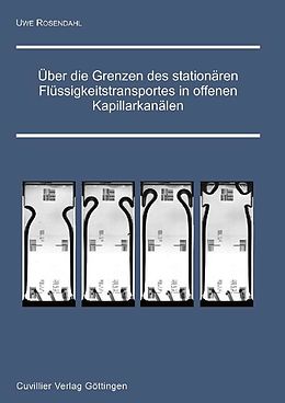 E-Book (pdf) Über die Grenzen des stationären Flüssigkeitstransportes in offenen Kapillarkanälen von Uwe Rosendahl
