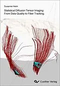 E-Book (pdf) Statistical Diffusion Tensor Imaging: From Data Quality to Fiber Tracking von Susanne Heim