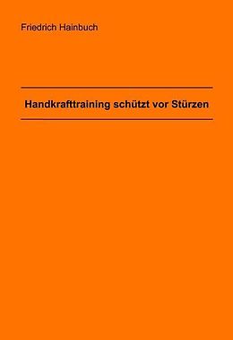 E-Book (pdf) Handkrafttraining schützt vor Stürzen von Friedrich Hainbuch
