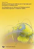 E-Book (pdf) Modeling hardening and softening due to high-angle grain boundaries in crystalline solids von Xiaohui Zeng