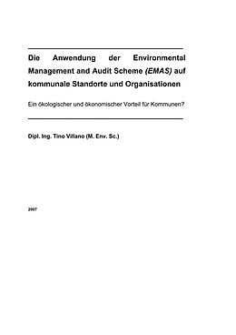 E-Book (pdf) Die Anwendung der Environmetal Management an Audit Scheme (EMAS) auf kommunale Standorte und Organisationen von Tino Villano
