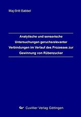 E-Book (pdf) Analytische und sensorische Untersuchungen geruchsrelevanter Verbindungen im Verlauf des Prozesses zur Gewinnung von Rübenzucker von Maj-Britt Babbel