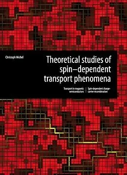 E-Book (pdf) Theoretical studies of spin-dependent transport phenomena von Christoph Michel